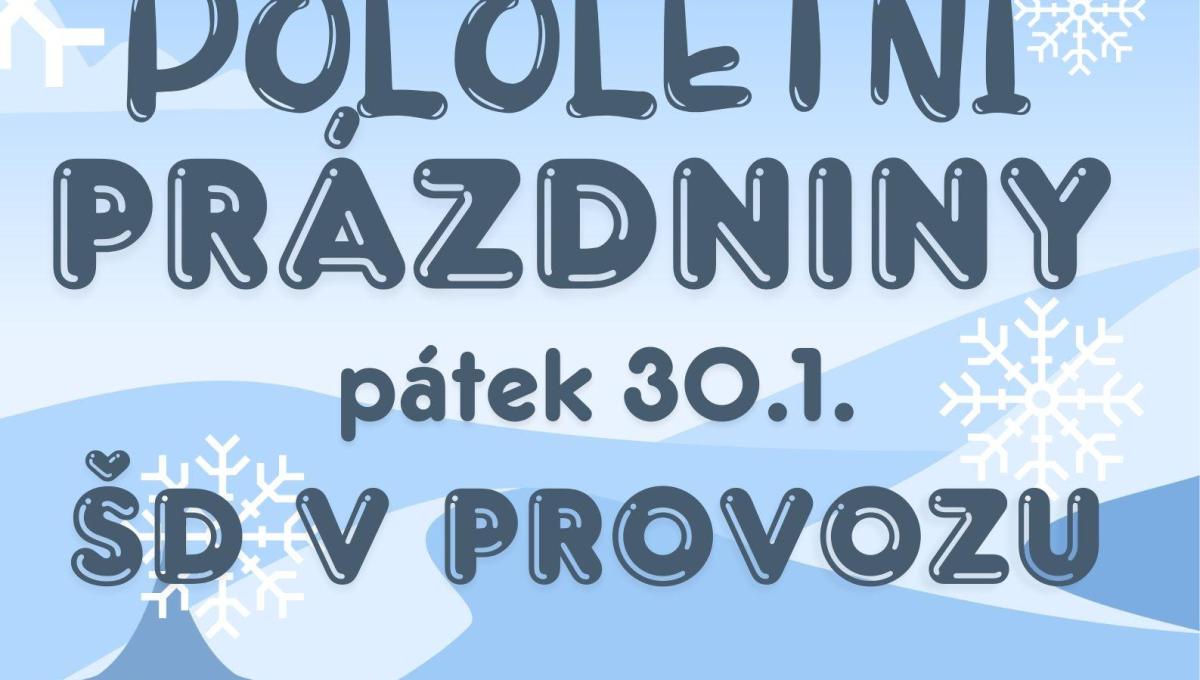 Pololetní prázdniny ve ŠD